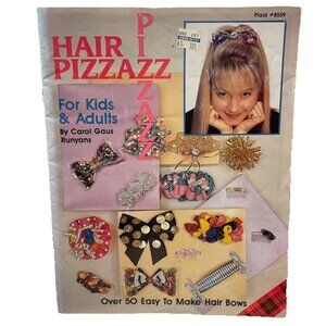 Plaid 1990 Hair Pizzazz For Kids & Adults Over 50 Easy To Make Hair Bows #8539